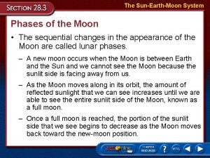 The SunEarthMoon System Phases of the Moon The
