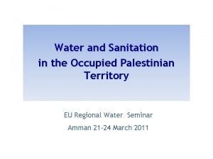 Water and Sanitation in the Occupied Palestinian Territory