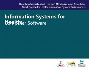 Health Informatics in Low and MiddleIncome Countries Short
