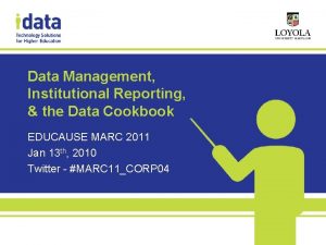 Data Management Institutional Reporting the Data Cookbook EDUCAUSE