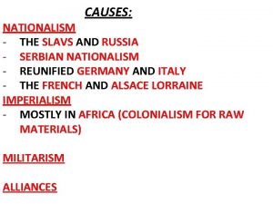 CAUSES NATIONALISM THE SLAVS AND RUSSIA SERBIAN NATIONALISM