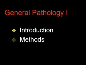 Methods of pathology