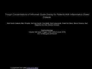 Trough Concentrations of Infliximab Guide Dosing for Patients