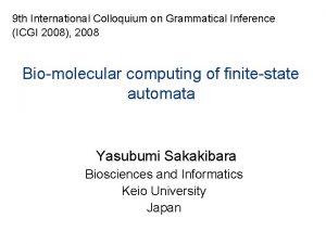 9 th International Colloquium on Grammatical Inference ICGI