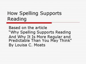 How spelling supports reading