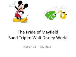 The Pride of Mayfield Band Trip to Walt