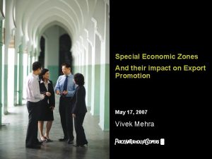 Special Economic Zones And their impact on Export