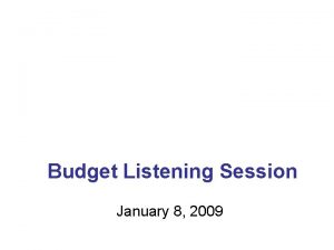 Budget Listening Session January 8 2009 WSU Budget