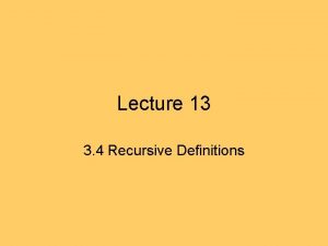 Lecture 13 3 4 Recursive Definitions Fractals fractals