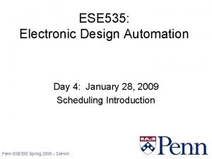 ESE 535 Electronic Design Automation Day 4 January