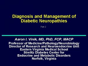 Diagnosis and Management of Diabetic Neuropathies Part 2