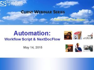 CLIENT WEBINAR SERIES Time to Reach New Heights