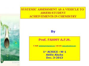 SYSTEMIC ASSESSMENT AS A VEHICLE TO ASSESS STUDENT