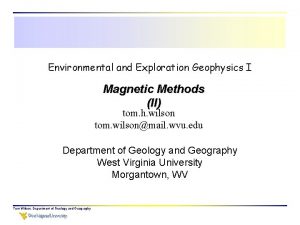 Environmental and Exploration Geophysics I Magnetic Methods II