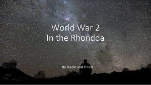 World War 2 In the Rhondda By Steele