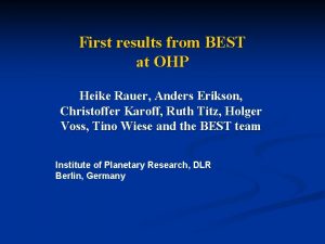 First results from BEST at OHP Heike Rauer