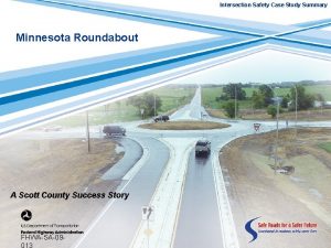 Intersection Safety Case Study Summary Minnesota Roundabout A