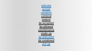 Tolerate phrasal verb