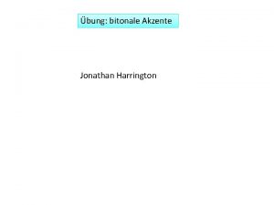 bung bitonale Akzente Jonathan Harrington TonakzentInventar monotonal und