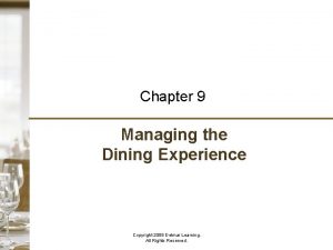 Chapter 9 Managing the Dining Experience Copyright 2008