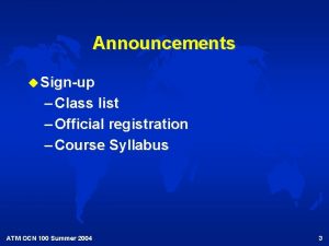 Announcements u Signup Class list Official registration Course