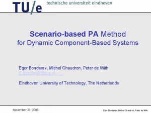 Scenariobased PA Method for Dynamic ComponentBased Systems Egor