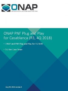 ONAP PNF Plug and Play for Casablanca R
