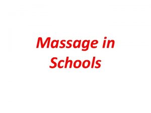 Massage in Schools Rules of Massage It is