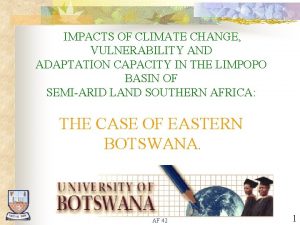 IMPACTS OF CLIMATE CHANGE VULNERABILITY AND ADAPTATION CAPACITY