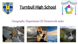 Turnbull High School Geography Department S 2 Homework