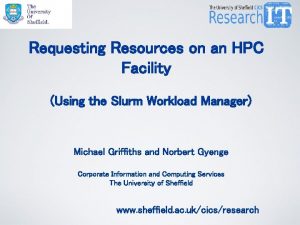 Requesting Resources on an HPC Facility Using the