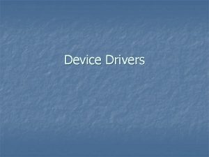 Device driver software definition