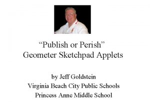 Publish or Perish Geometer Sketchpad Applets by Jeff