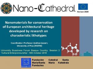 Horizon 2020 Nanomaterials for conservation of European architectural