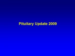 Pituitary Update 2009 ACROMEGALY Intern a Cure tional