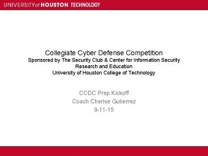 Collegiate Cyber Defense Competition Sponsored by The Security