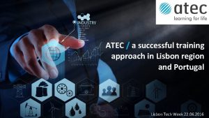 ATEC a successful training approach in Lisbon region