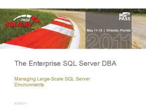 The Enterprise SQL Server DBA Managing LargeScale SQL