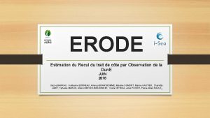 ERODE Estimation du Recul du trait de cte