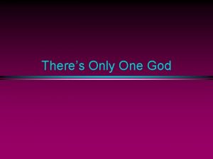 Only one god jesus