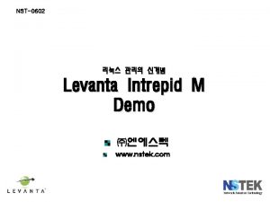 NST0602 Levanta Intrepid M Demo www nstek com