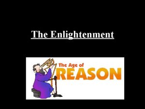 The enlightenment influenced revolutionary thought by The enlightenment influenced revolutionary thought by