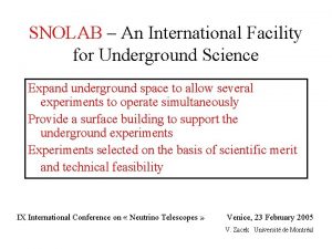 SNOLAB An International Facility for Underground Science Expand