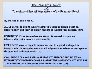 The Peasants Revolt L O To evaluate different