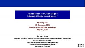 Introduction to UC San Diegos Integrated Digital Infrastructure