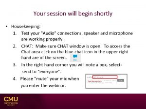 Your session will begin shortly Housekeeping 1 Test