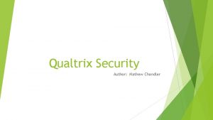 Qualtrix Security Author Mathew Chandler Data Residence Qualtrix