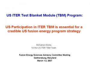 US ITER Test Blanket Module TBM Program US