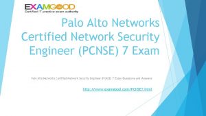 Palo alto networks certified network security consultant