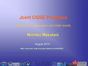 Joint OSSE Progress Simulation of observation and initial